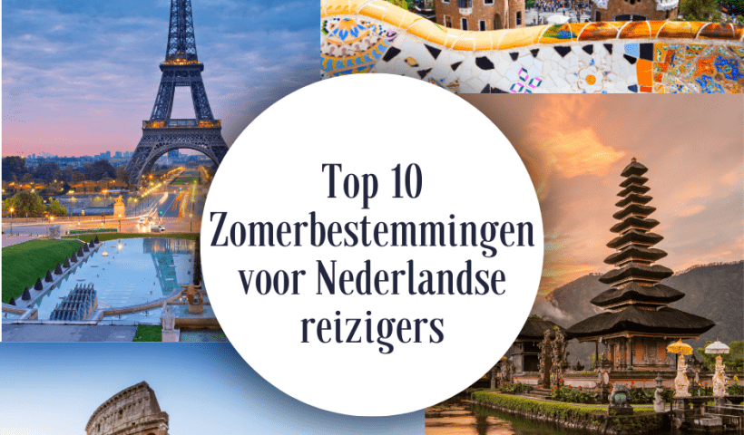 Top 10 Zomerbestemmingen voor Nederlandse reizigers